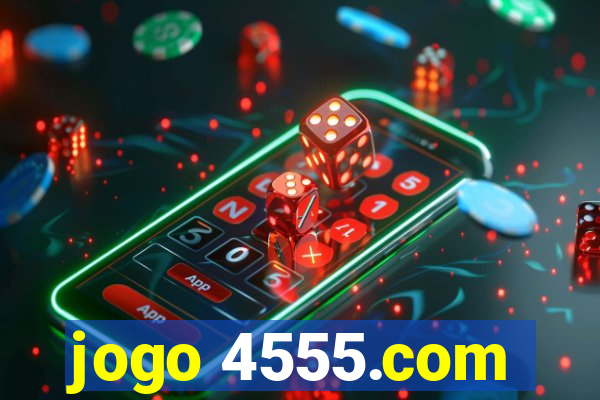 jogo 4555.com